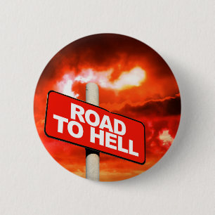 Straße bis zur Hölle Schild Button