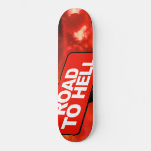 Straße bis zur Hölle Schild Skateboard