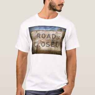 Straße geschlossen T-Shirt