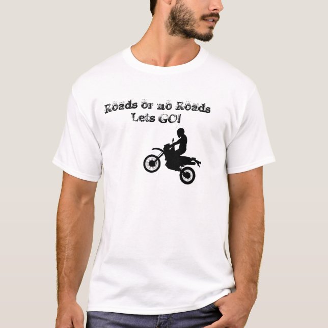 Straßen oder kein RoadsLets GEHEN! T-Shirt (Vorderseite)
