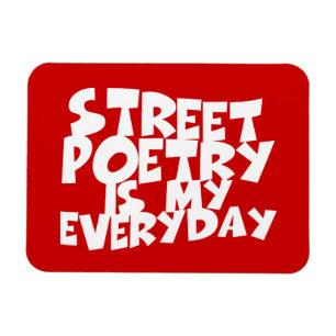 Straßen-Poesie ist mein tägliches Magnet