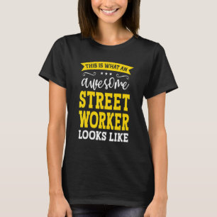 Straßenarbeiter Jobtitel Mitarbeiter Lustiger Arbe T-Shirt