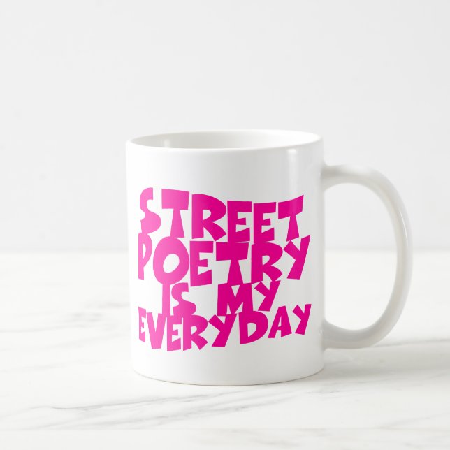 Straßengedichte ist mein Alltag Kaffeetasse (Rechts)