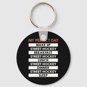 Straßenhockey Mein perfekter Tag Dek-Hockey Schlüsselanhänger
