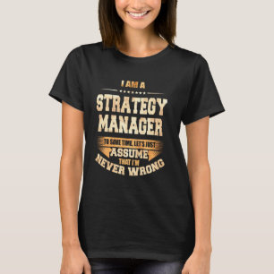 Strategie-Manager, um Zeit Retten, die ich nie fal T-Shirt