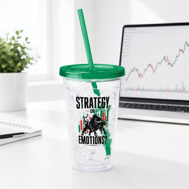 Strategie oder Emotionen Bull Trading-Mindset-Desi Acryltrinkbecher (Image shown for illustration purposes only.)