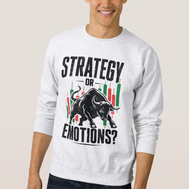Strategie oder Emotionen Bull Trading-Mindset-Desi Sweatshirt (Vorderseite)