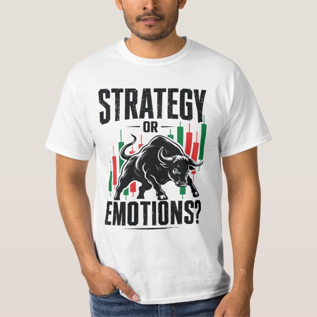 Strategie oder Emotionen Bull Trading-Mindset-Desi T-Shirt (Vorderseite)