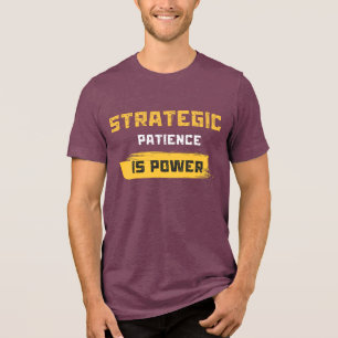 Strategische Geduld ist Macht. Philosophische Zita Tri-Blend Shirt