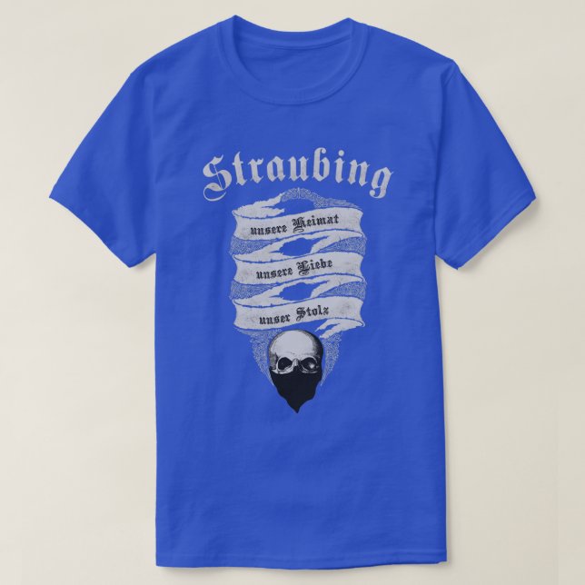 Straubing unsere Heimat unsere Liebe unser Stolz T-Shirt (Design vorne)