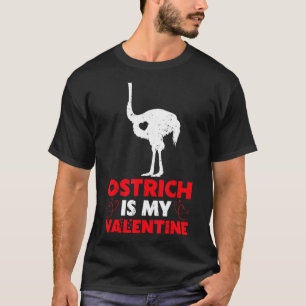 Strauß ist mein Valentiner Vogel Straußenvogel Val T-Shirt