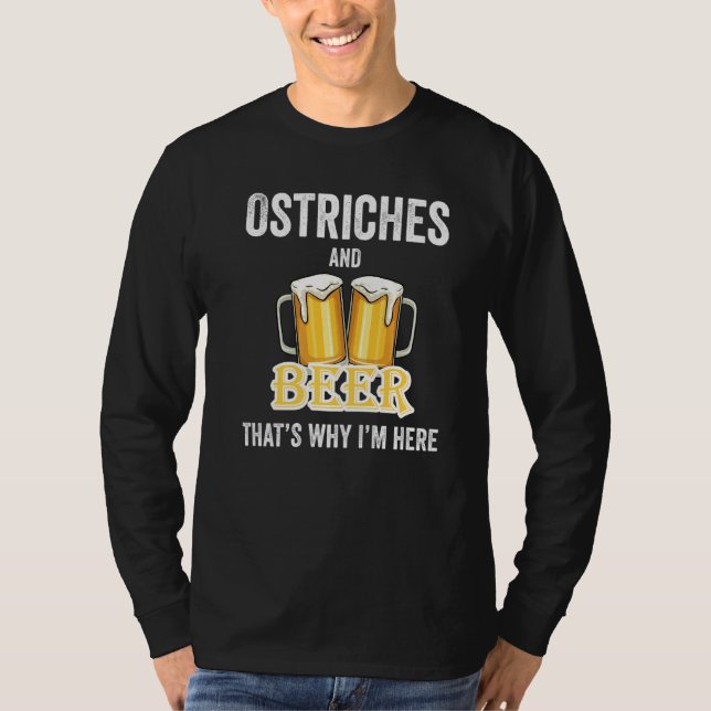 Strauße und Bier deshalb bin ich hier T-Shirt (Vorderseite)
