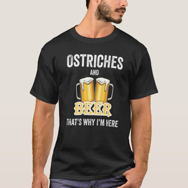 Strauße und Bier deshalb bin ich hier T-Shirt (Vorderseite)