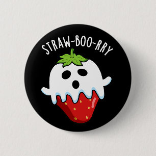 Straw-boo-rry Funny Strawberry Pun Dark BG Button