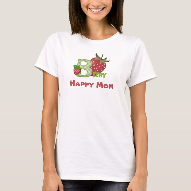 Strawberry Berry Happy Mama T - Shirt (Vorderseite)
