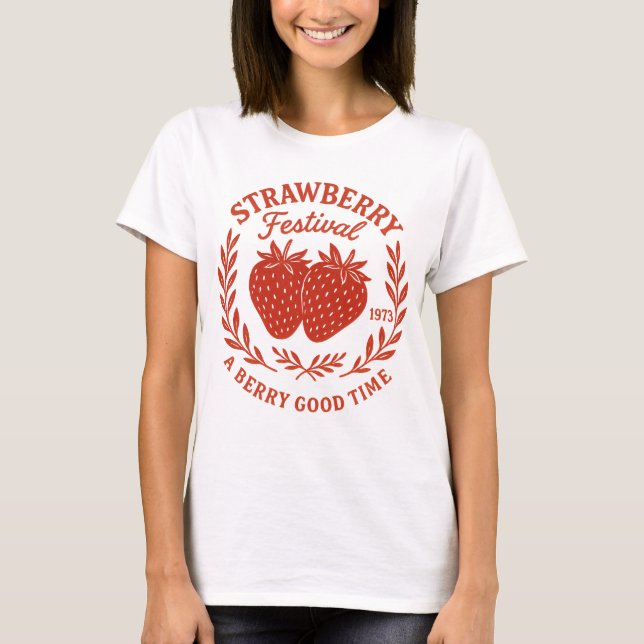 Strawberry Festival - A Berry Good Time T-Shirt (Vorderseite)