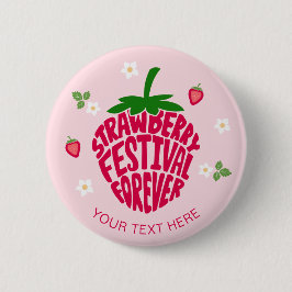 Strawberry Festival für immer Niedlich anpassbar Button