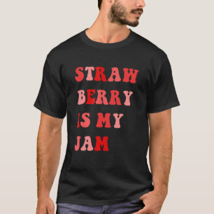Strawberry ist mein Strawberry-Marmelade T-Shirt