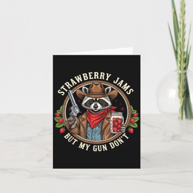 Strawberry Jams But My Gun Dont Cowboy Raccoon Fun Karte (Vorderseite)