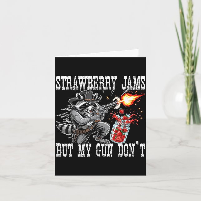 Strawberry Jams But My Gun Don't Funny Cowboy Racc Karte (Vorderseite)