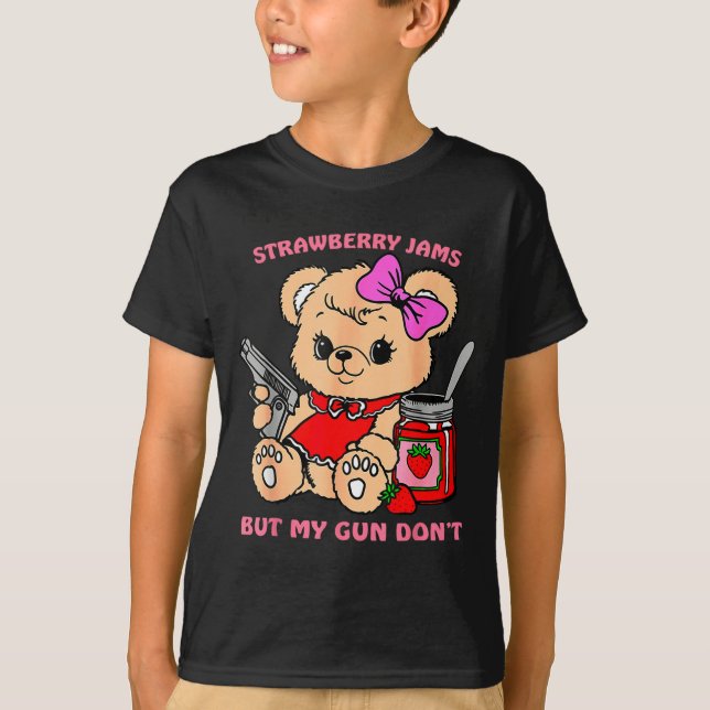 Strawberry Jams But My Gun Don't Funny Teddy Bear  T-Shirt (Vorderseite)