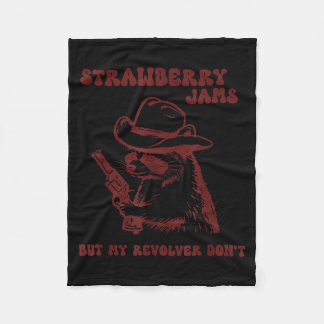 Strawberry Jams My Revolver Don't Funny Raccoon Co Fleecedecke (Vorderseite)