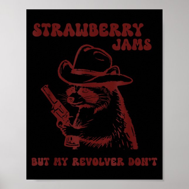 Strawberry Jams My Revolver Don't Funny Raccoon Co Poster (Vorne)