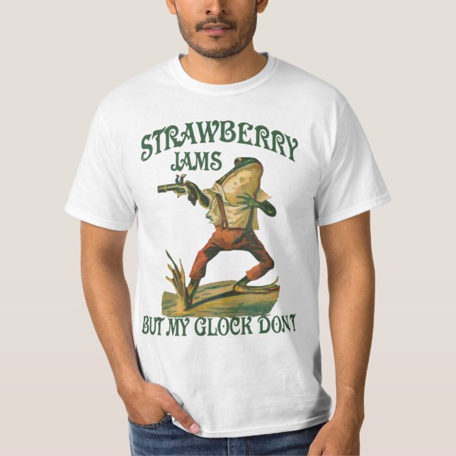 Strawberry Marmelade, aber mein Glock nicht T-Shirt (Vorderseite)