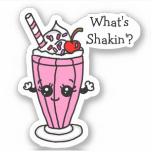 Strawberry Milkshake What's Shakin" Sticker