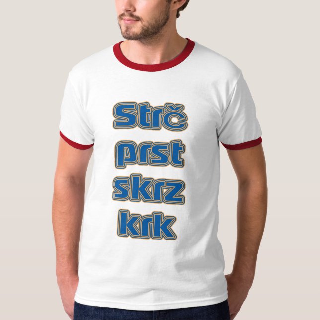 Strč prst skrz krk (tschechischer Slovak T-Shirt (Vorderseite)