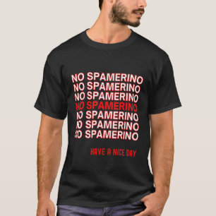 Streamer Alisha Meme No Spamerino im Chaterino T-Shirt