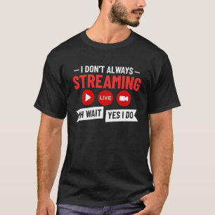 Streaming Gaming Streamer Online Video Mikrofon T-Shirt