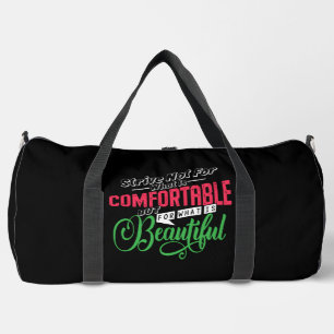 Strebe nicht nach Bequemem Schönem Duffle Bag