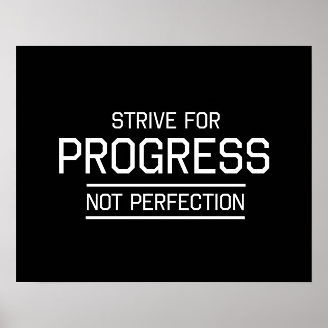 Streben nach Fortschritt nicht perfekt Poster (Vorne)