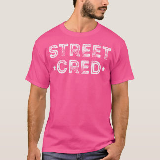 Street Cred Vintag Hip Hop Style Geschenk T-Shirt