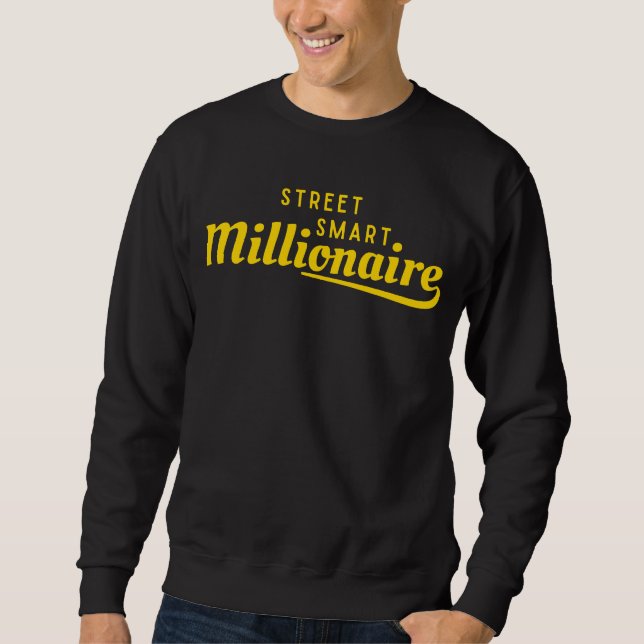 Street Smart Millionaire™ Wealth Built Edition Sweatshirt (Vorderseite)