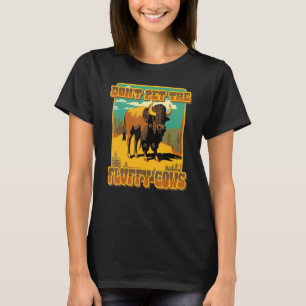 Streicheln Sie die Flauschrinder Yellowstone Bison T-Shirt