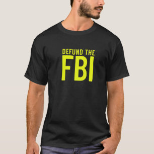 Streicht die FBI-Bundesbehörde I Anti-FBI-Korrupti T-Shirt
