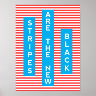Streifen sind das neue Schwarz. Poster