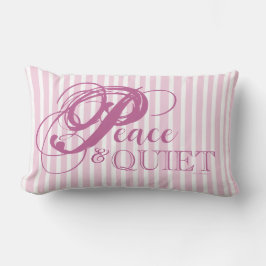 Streifenpoliertes Kissen für Ruhe und Stille (rosa