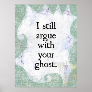 Streiten Sie mit Ihrem Ghost Poster Wall Art