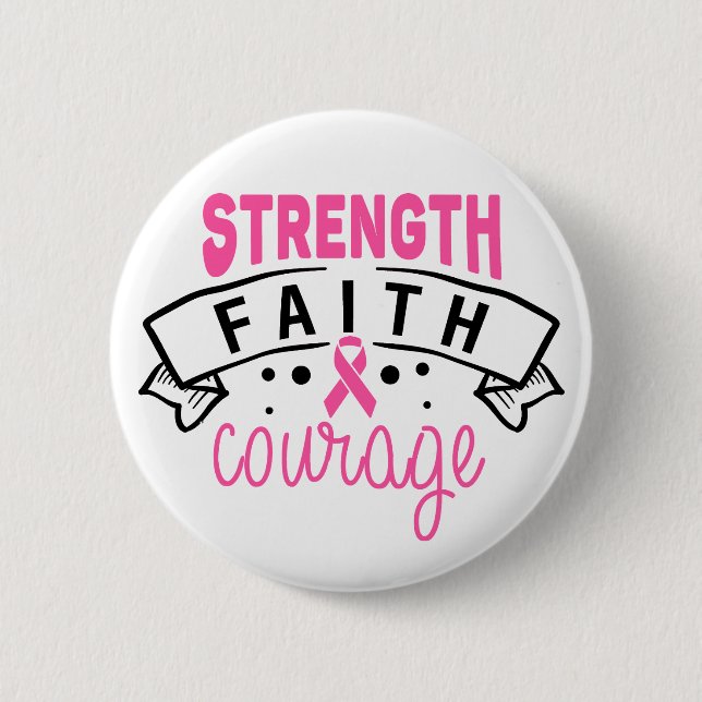 Strength Faith Courage Breast Cancer Awareness Button (Vorderseite)