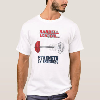 Strength In Progress | Barbell Loading Fitness T-Shirt