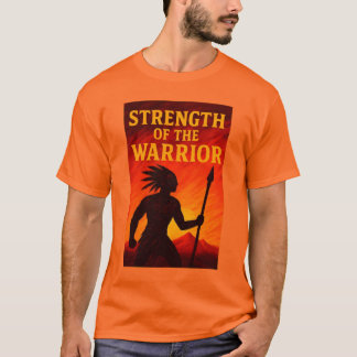Strength Of The Warrior T-Shirt