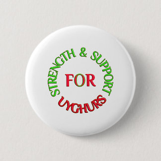 STRENGTH & SUPPORT FOR UYGHURS BUTTON
