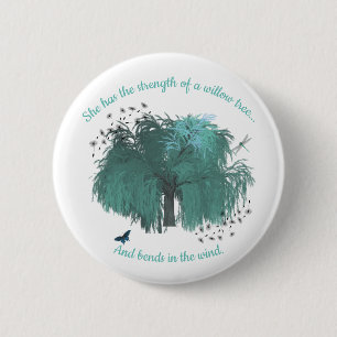 Strength Willow Tree Quote Inspirational Button
