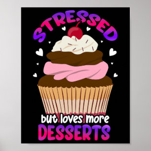 Stress, aber Lieben mehr Desserts Stress Bewusstse Poster