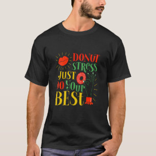 Stress ablegen - nur den besten Testtagslehrer mac T-Shirt
