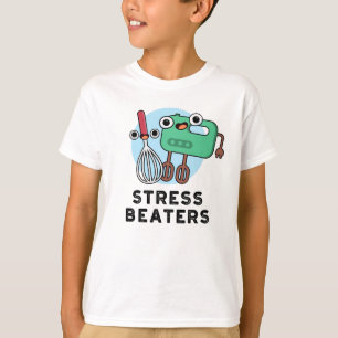 Stress Beaters Funny Baking Whisk Pub T-Shirt