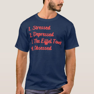 Stress deprimiert den Eiffelturm T-Shirt